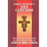 Father McBride's Teen Catechism