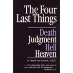 The Four Last Things by Fr. Martin von Cochem