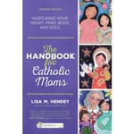 The Handbook for Catholic Moms
