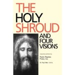 The Holy Shroud and Four Visions