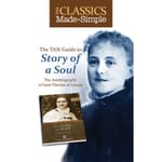 The Classics Made Simple: Story of a Soul