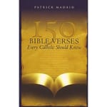 150 Bible Verses Every Catholic Should Know
