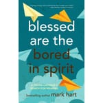 Blessed Are the Bored in Spirit