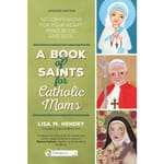 A Book of Saints for Catholic Moms