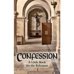 Confession: A Little Book for the Reluctant