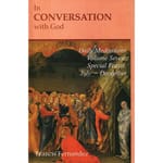 In Conversation With God - Vol. 7 - Special Feasts, July - December