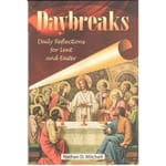 Daybreaks - Daily Reflections for Lent and Easter