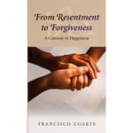 From Resentment to Forgiveness