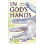In God's Hands - Daily Prayer for Shut-Ins and Residents of Nursing Homes and Hospices