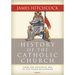 History of the Catholic Church - From the Apostolic Age to the Third Millennium