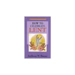 How to Celebrate Lent