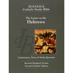 Ignatius Catholic Study Bible - The Letter to the Hebrews 2nd Edition 