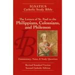 Ignatius Catholic Study Bible - Philippians, Colossians and Philemon