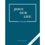 Jesus Our Life Grade 2 Activity Book, 3rd Edition