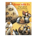 Jesus With Us - Gift of the Eucharist