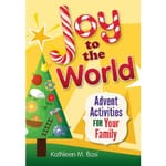 Joy to the World - Advent Activities for Your Family