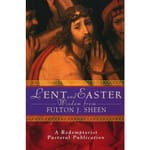 Lent and Easter Wisdom from Fulton J. Sheen