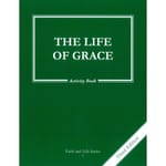 The Life of Grace - Grade 7 Activity Book, 3rd Edition