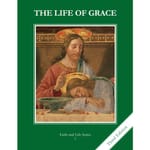 The Life of Grace - Grade 7 Student Book, 3rd Edition