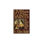 Lives of the Saints for Every Day in the Year <!butlerlives>