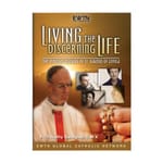 Living the Discerning Life - Spiritual Teaching DVD
