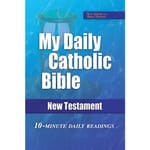 My Daily Catholic Bible - New Testament (NAB)