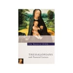 The Navarre Bible - Thessalonians and Pastoral Epistles Texts and Commentaries 