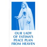 Our Lady of Fatima's Peace Plan from Heaven