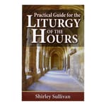 Practical Guide for the Liturgy of the Hours  