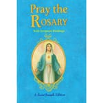 Pray the Rosary (Expanded Edition) 