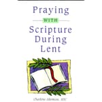 Praying With Scripture During Lent