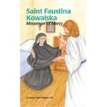 Saint Faustina Kowalska - Messenger of Mercy