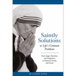Saintly Solutions to Life's Common Problems