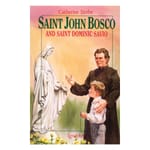 St. John (Don) Bosco and St. Dominic Savio