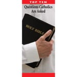 Top Ten Questions Catholics Are Asked (Pack of 50)