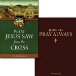 What Jesus Saw & How to Pray Always (2-Book Set)