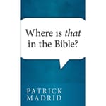Where is THAT in the Bible?