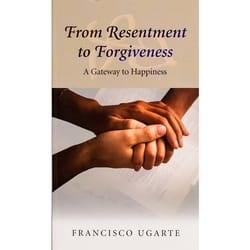 From Resentment to Forgiveness