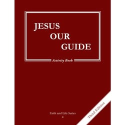 Jesus Our Guide Grade 4 Activity Book, 3rd Edition
