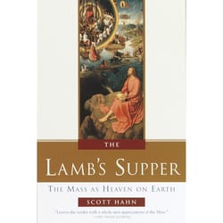 The Lamb's Supper - The Mass as Heaven on Earth