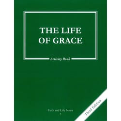 The Life of Grace - Grade 7 Activity Book, 3rd Edition