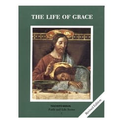 The Life of Grace - Revised Grade 7 Teacher's Manual