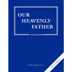 Our Heavenly Father, Grade 1 3rd Edition Activity Book