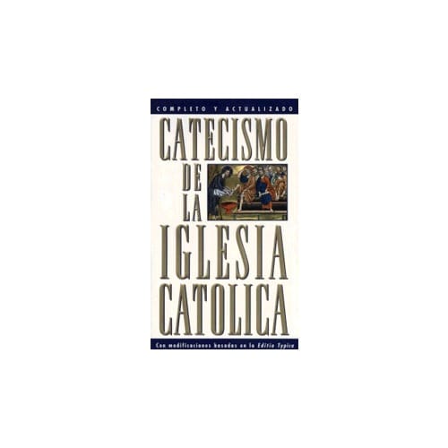 Catecismo De La Iglesia Catolica (Catechism - Spanish)