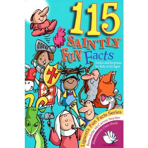 115 Saintly Fun Facts By Bernadette McCarver Snyder