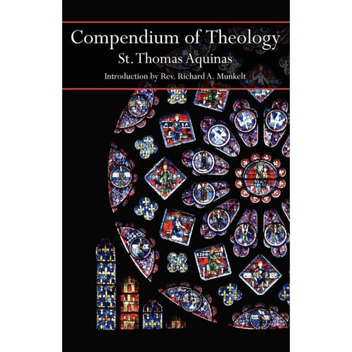 Compendium Of Theology By St. Thomas Aquinas