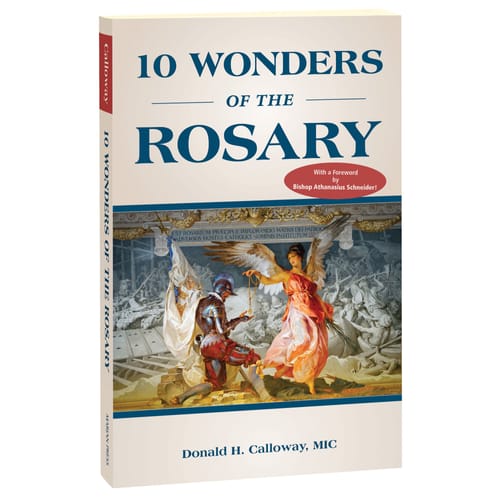 10 Wonders Of The Rosary