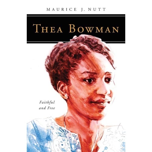 Thea Bowman - Faithful And Free