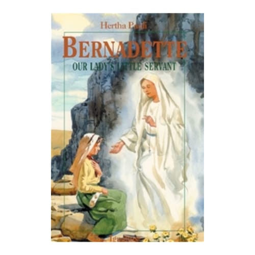 St. Bernadette - Our Lady's Little Servant