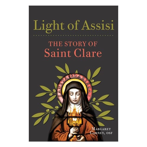 Light Of Assisi: The Story Of Saint Clare